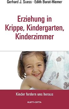 Erziehung in Krippe, Kindergarten, Kinderzimmer (Kinder fordern uns heraus, Bd. ?)