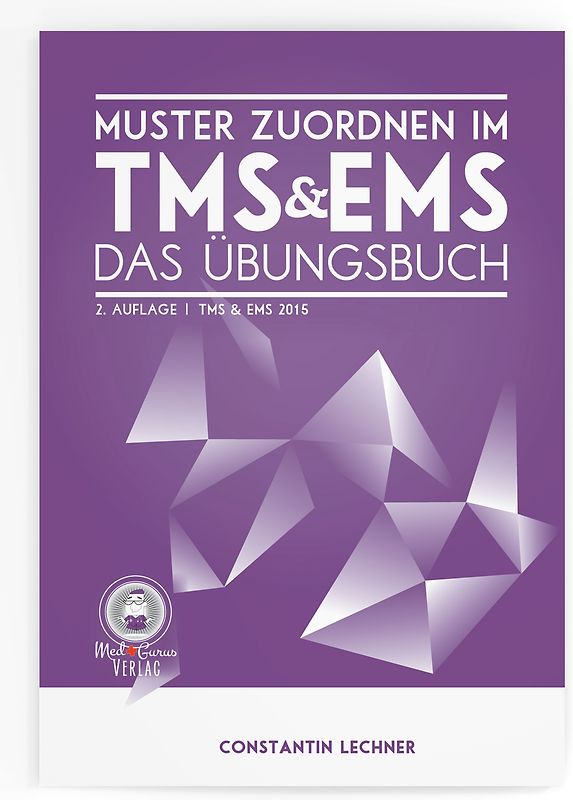 Medizinertest TMS / EMS 2020 I Muster zuordnen I Übungsbuch für den Medizin-Aufnahmetest in Deutschland und der Schweiz I Zur idealen Vorbereitung auf den Test für medizinische Studiengänge