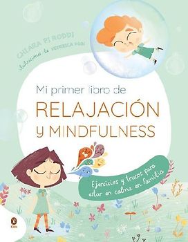 Mi Primer Libro de Relajación Y Mindfulness / My First Book of Relaxation and Mindfulness