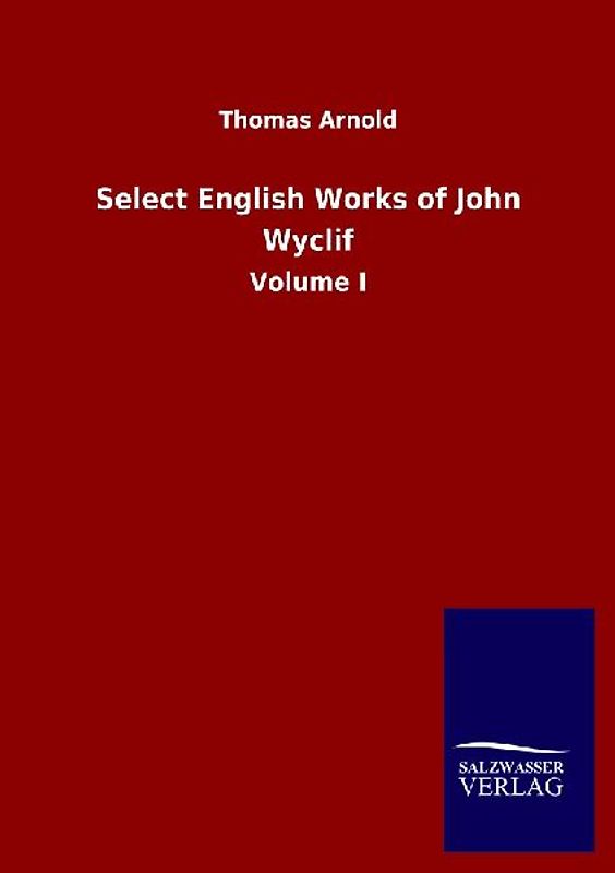 Select English Works of John Wyclif