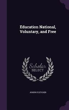 Education National, Voluntary, and Free