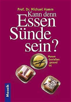 Kann denn Essen Sünde sein?