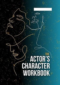 The Actor's Character Workbook