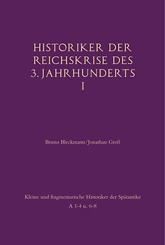Historiker der Reichskrise des 3. Jahrhunderts I