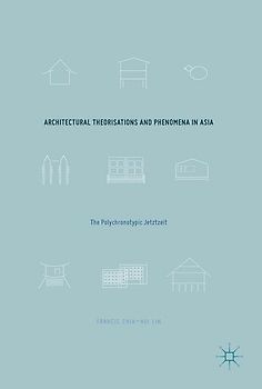 Architectural Theorisations and Phenomena in Asia
