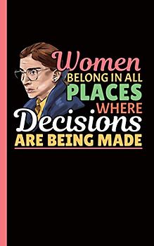 Ruth Bader Ginsburg Feminist Journal - RGB Attorney Lawyer Lined Notebook: Blank Writing Pad Note Book - Softcover, 100 Lined Pages + 8 Blank Sheets (Law Gifts for Women Vol 5, Band 5)