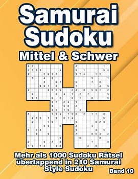 Samurai Sudoku Rätselbuch in Mittel & Schwer: 1000 überlappende Sudoku Rätsel für Erwachsene & Jugendliche