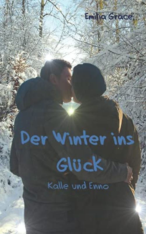 Der Winter ins Glück: Kalle und Enno