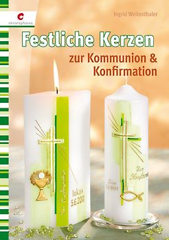Festliche Kerzen. zur Kommunion & Konfirmation