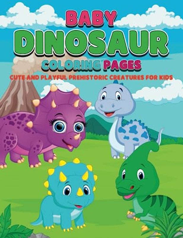 Baby Dinosaur Coloring Pages: Cute and Playful Prehistoric Creatures for Kids
