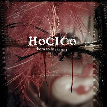 Hocico - Born to Be (Hated)
