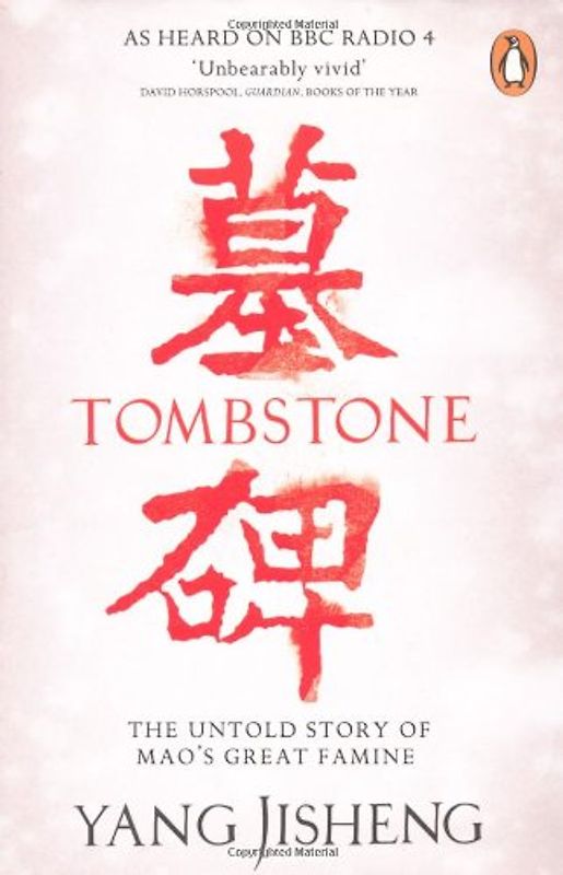 Tombstone: The Untold Story of Mao's Great Famine - Jisheng, Yang