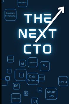 THE NEXT CTO: A Handbook for Chief technology officer, Engineers, Tech leaders, Startup business owners and Other IT Professionals