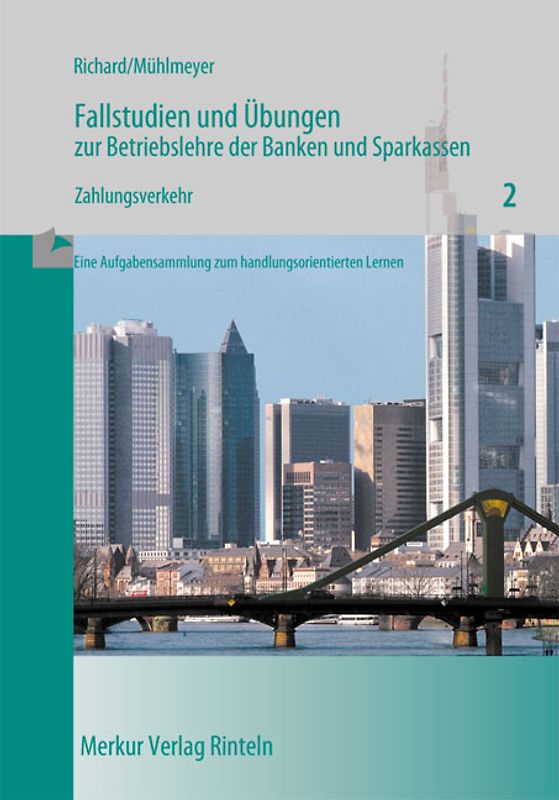 Fallstudien und Übungen zur Betriebslehre der Banken und Sparkassen