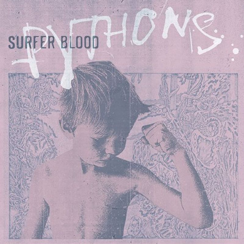 Surfer Blood - Pythons
