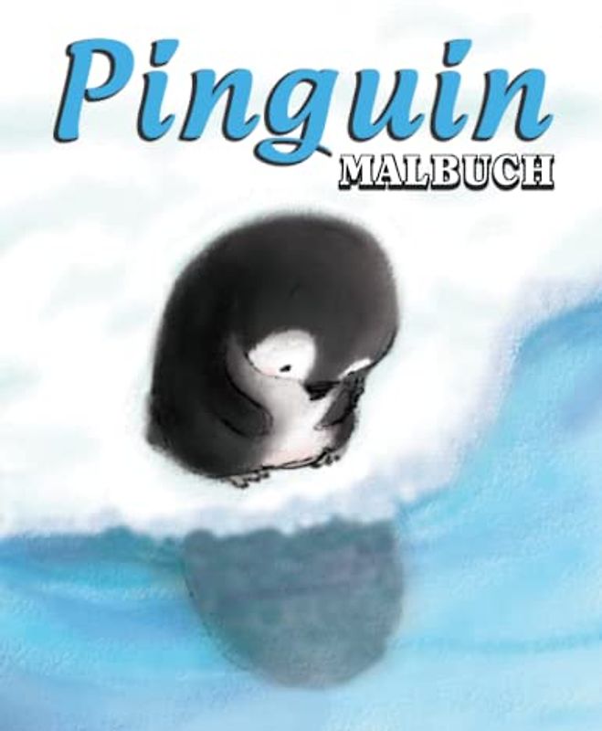 Pinguin Malbuch: 30 Malvorlagen Lustiges Pinguine Malseiten Für Kinder, Senioren, Mädchen, Jungen