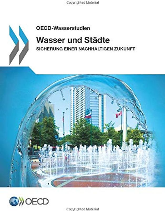 Wasser und Städte : Sicherung einer nachhaltigen Zukunft