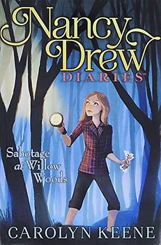 Sabotage at Willow Woods (Volume 5) (Nancy Drew Diaries, Band 5)