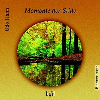 Momente der Stille. (Ed. Kiefel)