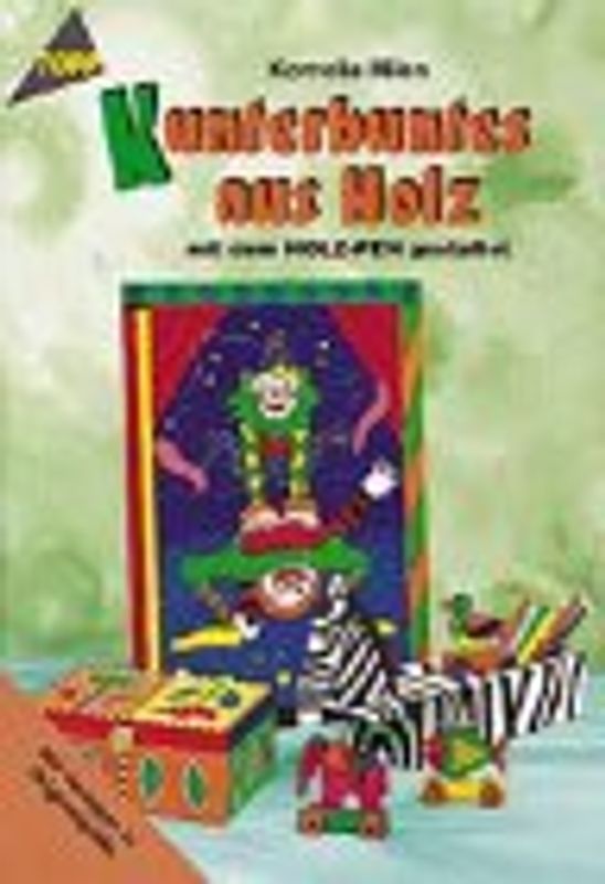 Kunterbuntes aus Holz. Mit dem Holzpen gestaltet