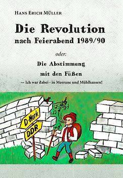 Die Revolution nach Feierabend 1989/90