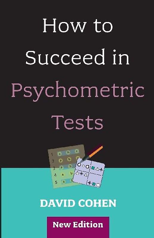 How to Succeed in Psychometric Tests (Revised)