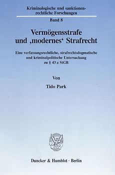 Vermögensstrafe und "modernes" Strafrecht.
