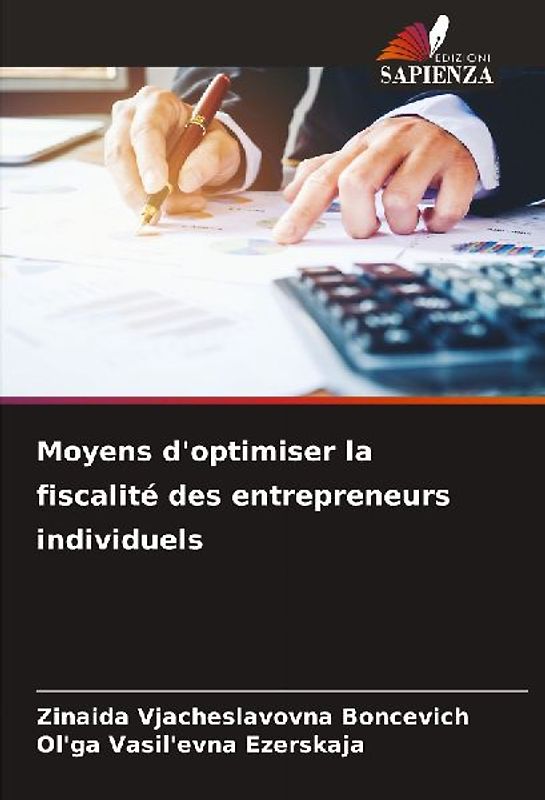 Moyens d'optimiser la fiscalité des entrepreneurs individuels