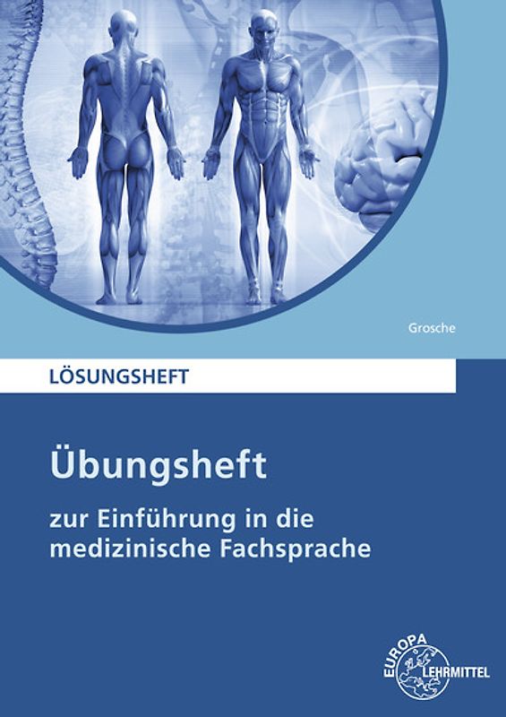 Lösungen zu 68187 Übungsheft Einführung Medizinische Fachsprache