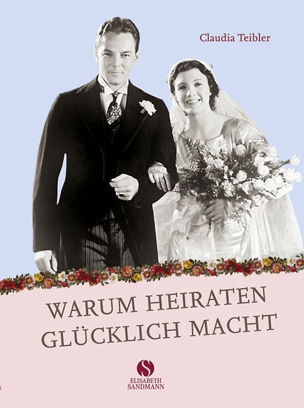 Warum Heiraten glücklich macht