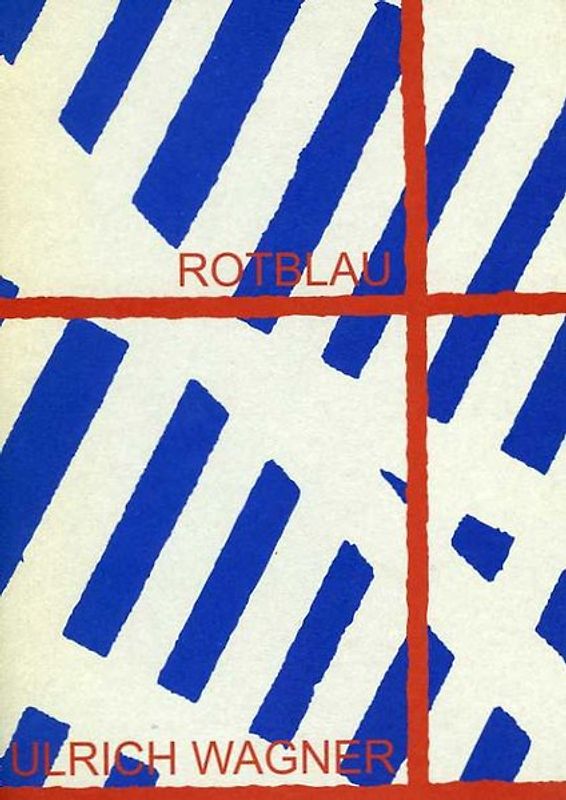 Rotblau. Ulrich Wagner