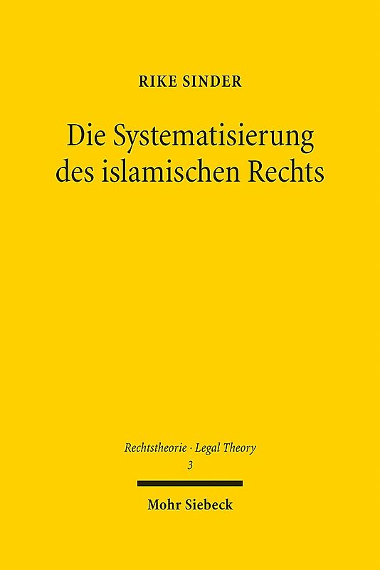 Die Systematisierung des islamischen Rechts