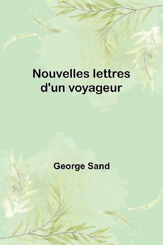 Nouvelles lettres d'un voyageur
