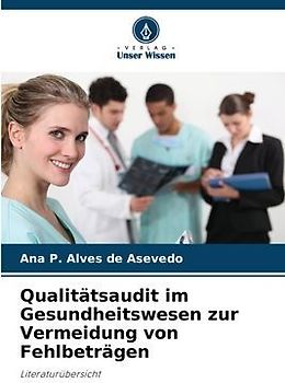 Qualitätsaudit im Gesundheitswesen zur Vermeidung von Fehlbeträgen
