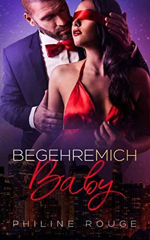 Begehre mich Baby: Leidenschaftliche Kurzgeschichten