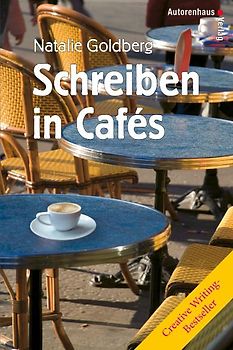 Schreiben in Cafés - Writing Down the Bones