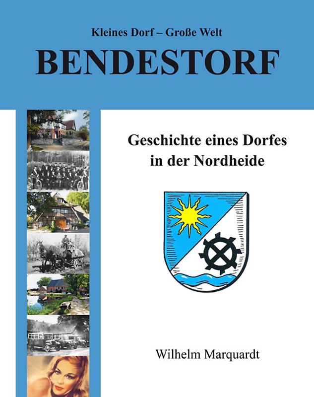 Kleines Dorf – Große Welt: Bendestorf
