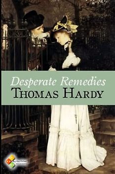 Desperate Remedies:Thomas Hardy Original Edition(Annotated)