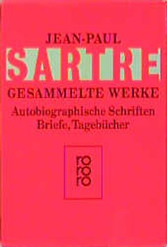 Autobiographische Schriften, Briefe, Tagebücher
