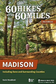 60 Hikes Within 60 Miles: Madison