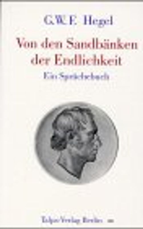 Von den Sandbänken der Endlichkeit. Ein Sprüchebuch