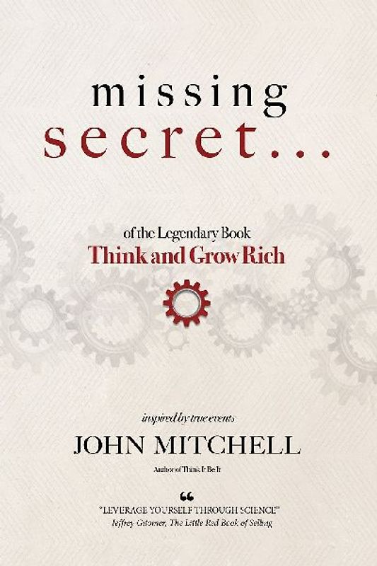 THE MISSING SECRET of the Legendary Book Think and Grow Rich