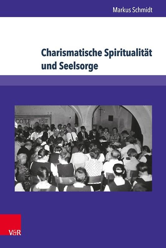 Charismatische Spiritualität und Seelsorge
