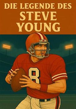 Football Legenden / Die Legende des Steve Young