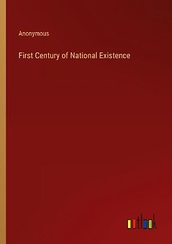 First Century of National Existence