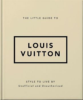 The Little Guide to Louis Vuitton