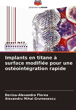 Implants en titane à surface modifiée pour une ostéointégration rapide