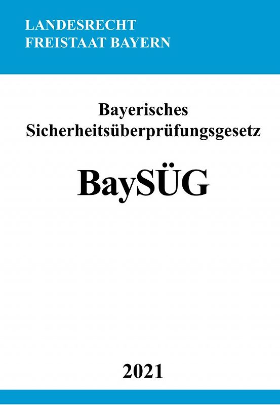 Bayerisches Sicherheitsüberprüfungsgesetz (BaySÜG)