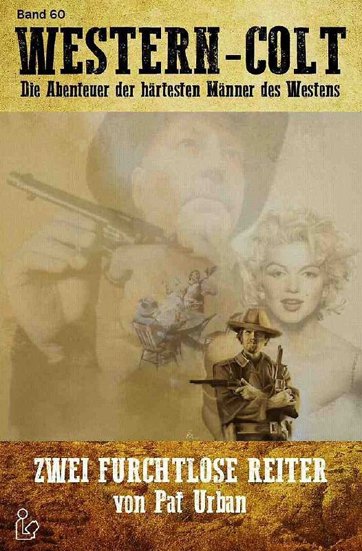 WESTERN-COLT, Band 60: ZWEI FURCHTLOSE REITER