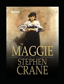 Maggie, a Girl of the Streets Illustrated